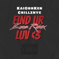 Find Ur Luv (feat. ChillzNyc) [Zess Remix] - Single - KaiOhhKen