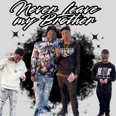 Never Leave My Brother