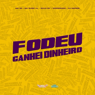Fodeu Ganhei Dinheiro - Single