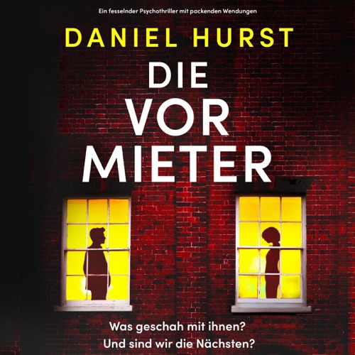 Die Vormieter: Ein Fesselnder Psychothriller Mit Packenden Wendungen (Unabridged) cover