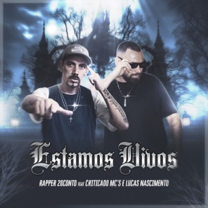 Estamos Vivos (feat. CRITICADO MC\'S & Lucas Nascimento)