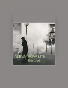 收听 Best Joé、观看音乐视频、阅读小传、查看巡演日期等 ！