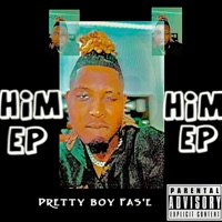 HIM Ep - EP - Pretty boy Fas'e