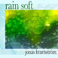 Rain Soft - Single - Jonas Kvarnström