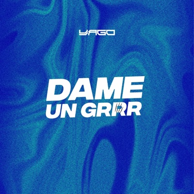Dame Un Grrr - Single