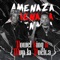 Amenaza - Mvp la Vuelta & Dowel King lyrics