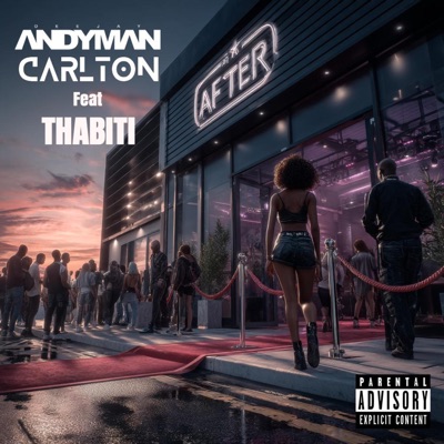 AFTER (feat. Andyman & THABITI) - Single