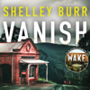VANISH - Shelley Burr