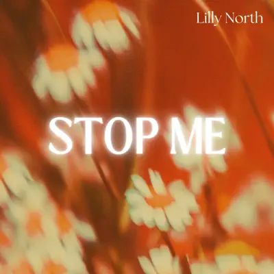 Listen to STOP ME - Single by Scott North