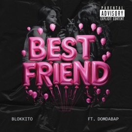 Best Friend (feat. Domdabap) Blokkito