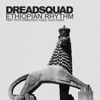 Ethiopian Rhythm (feat. Piotr Zabrodzki, Kubix & Alex Hazas) [Dub] - Dreadsquad