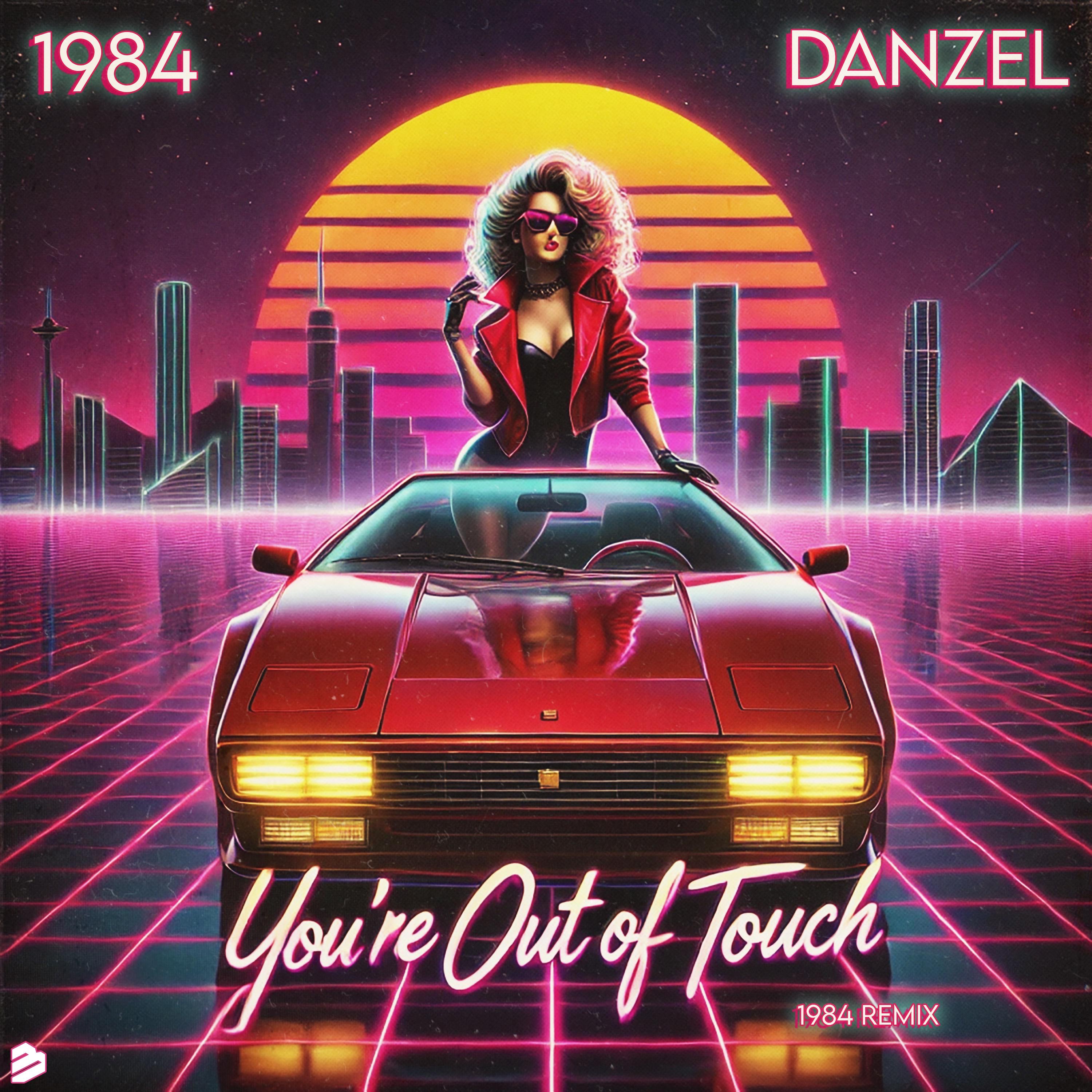 1984 - You're Out Of Touch (feat. Danzel)