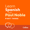 Learn Spanish with Paul Noble for Beginners – Part 3 - Paul Noble