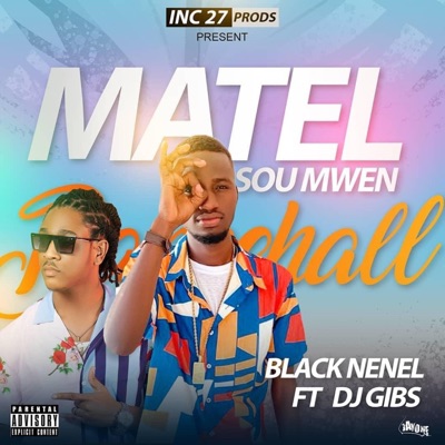 Matel sou mwen Black Nenel (feat. DJ Gibs) - Single