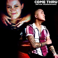 COME THRU (feat. AllyStarDreamly) - Single - JNO
