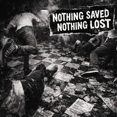 Nothing Saved Nothing Lost