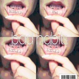 Bad habits Bloodyneon