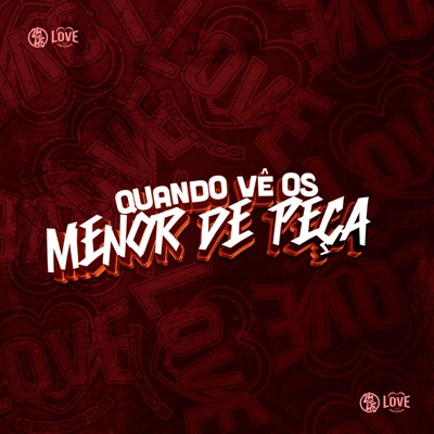Quando Vê os Menor de Peça - Single