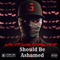 Should Be Ashamed (feat. Luh Tax, Kb5teppa & Luh Hit) - Single - Unlawful Kid Money