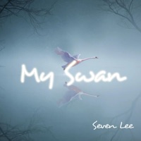 My Swan - Single - Seven Lee