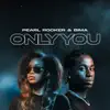 Pearl Rocker & Bima - Only You
