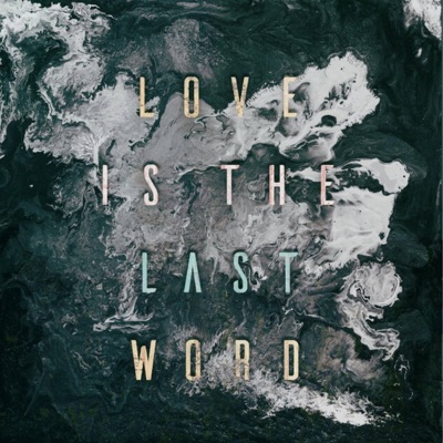 Love Is The Last Word (2015) - EP