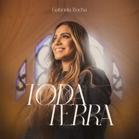 Toda Terra (Ao Vivo) - Single - Gabriela Rocha