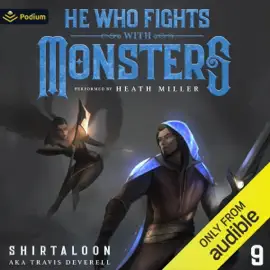 He Who Fights with Monsters 9: A LitRPG Adventure (He Who Fights with Monsters, Book 9) (Unabridged)