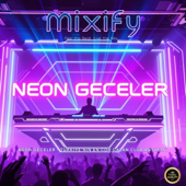NEON GECELER - Türkiye'nin En Çok Çalan Club Anthem'i