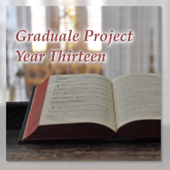 Graduale Project, Year Thirteen