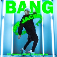 BANG (feat. Ray & Hey Day) - Single - Lift Jackson