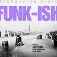 Funkwrench Blues - Funk-ish