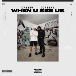 When U See Us (feat. Greesy)