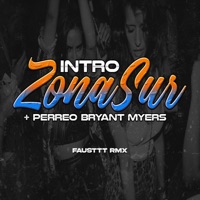 Intro Zona Sur + Perreo Bryant Myers - Single - Fausttt rmx