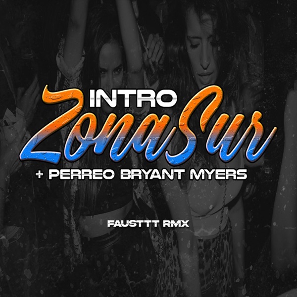 Intro Zona Sur + Perreo Bryant Myers