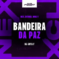 Bandeira da Paz - Single - Jotinha 01, MinaV, DJ Jota F & Club Marconex Records