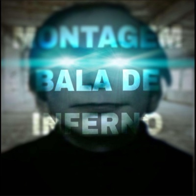 MONTAGEM BALA DE INFERNO (feat. DJ DLR DA DZ7) - Single