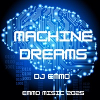 MACHINE DREAMS - Single - DJ Emmo
