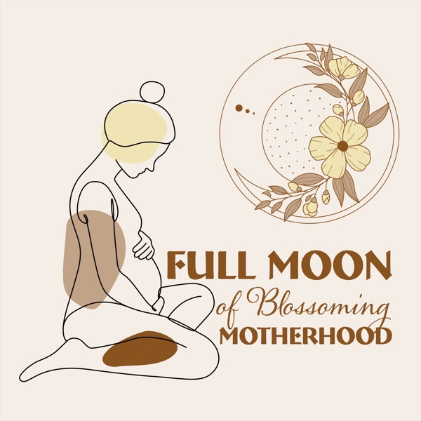 Full Moon of Blossoming Motherhood