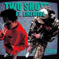 Two Shots (feat. Likewi$e) - Single - K-Damz
