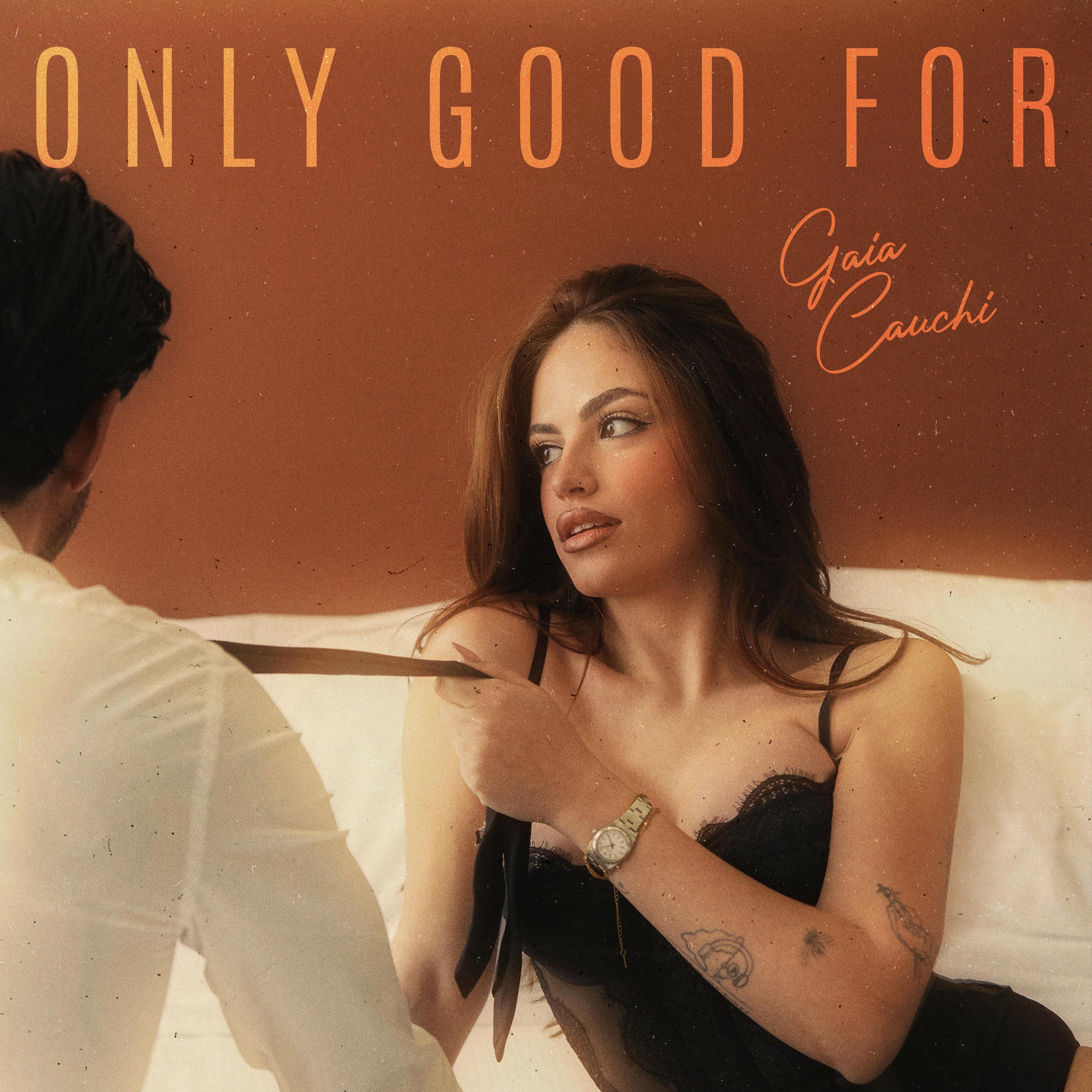 ONLY GOOD FOR - Single