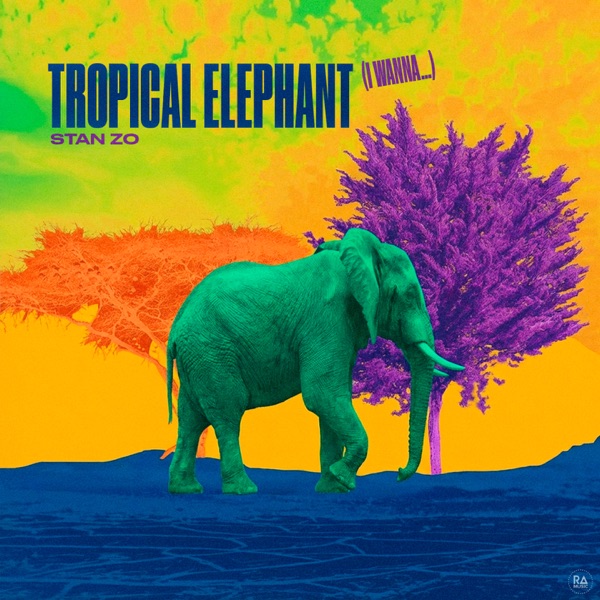 Tropical Elephant (I Wanna...)