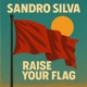 Raise Your Flag Single