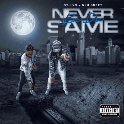 Never Be The Same (feat. NLU Skeet) - Single