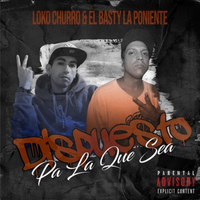 DISPUESTO PA LA QUE SEA (feat. EL BASTY) - Single