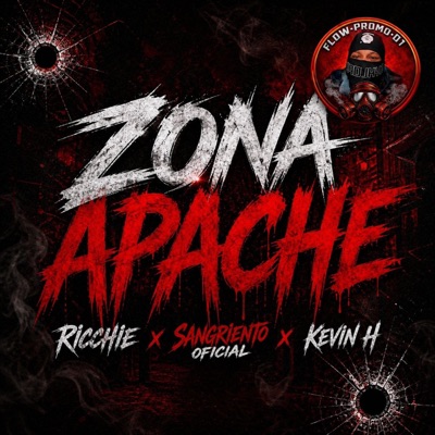Zona Apache (feat. Ricchie, Sangriento Oficial & Kevin H) - Single