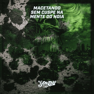 Macetando Sem Cuspe na Mente do Noia - Single