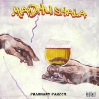 Madhushala (feat. Proxy) - Single - Prashant Pareek