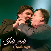 IDI VIDI SEJDO MOJA