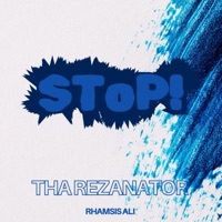 Stop! (feat. Rhamsis ALi) - Single - Tha Rezanator